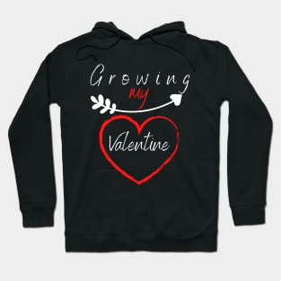 Growing My Valentine Great Valentines Day Hoodie